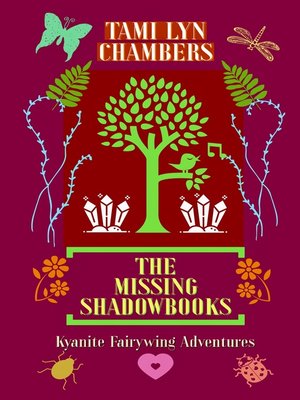 cover image of The Missing Shadowbooks (A Kyanite Fairywing Adventure)